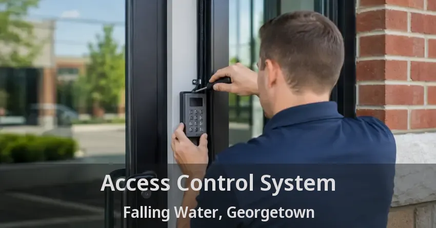 Access Control System Falling Water, Georgetown - ON
