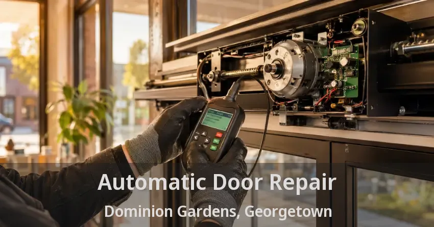 Automatic Door Repair Dominion Gardens, Georgetown - ON