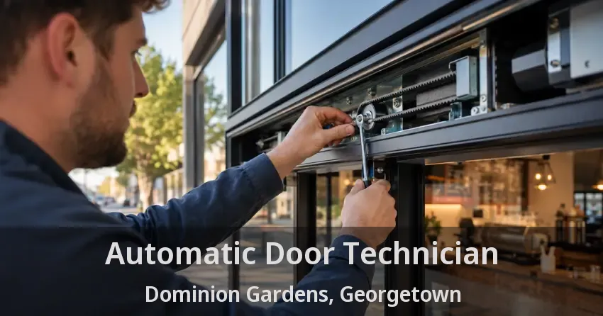 Automatic Door Technician Dominion Gardens, Georgetown - ON