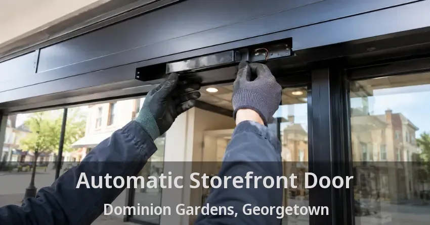Automatic Storefront Door Dominion Gardens, Georgetown - ON