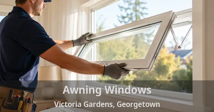 Awning Windows Victoria Gardens, Georgetown - ON