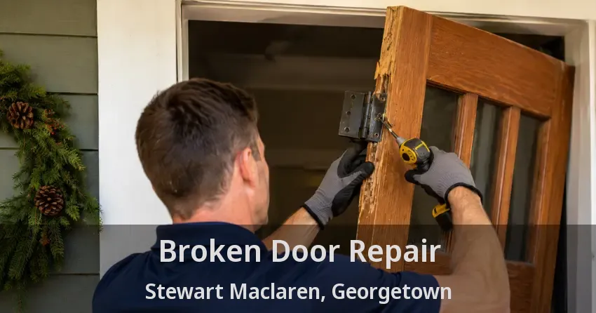 Broken Door Repair Stewart Maclaren, Georgetown - ON