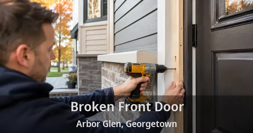 Broken Front Door Arbor Glen, Georgetown - ON