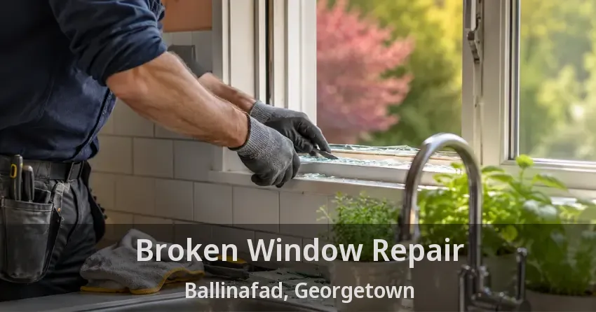 Broken Window Repair Ballinafad, Georgetown - ON
