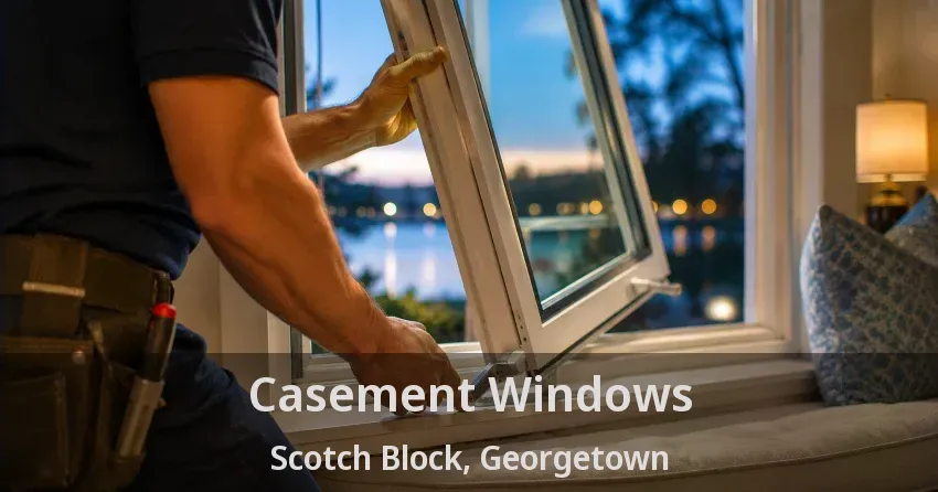 Casement Windows Scotch Block, Georgetown - ON