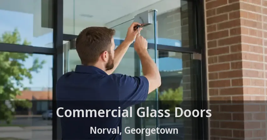 Commercial Glass Doors Norval, Georgetown - ON