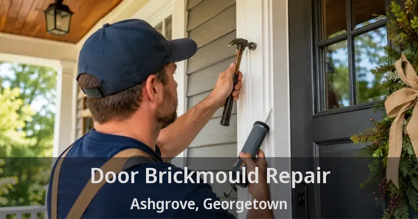 Door Brickmould Repair Ashgrove, Georgetown - ON