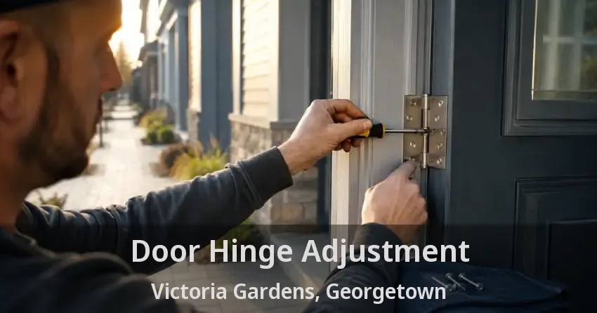 Door Hinge Adjustment Victoria Gardens, Georgetown - ON