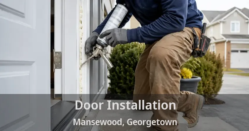 Door Installation Mansewood, Georgetown - ON
