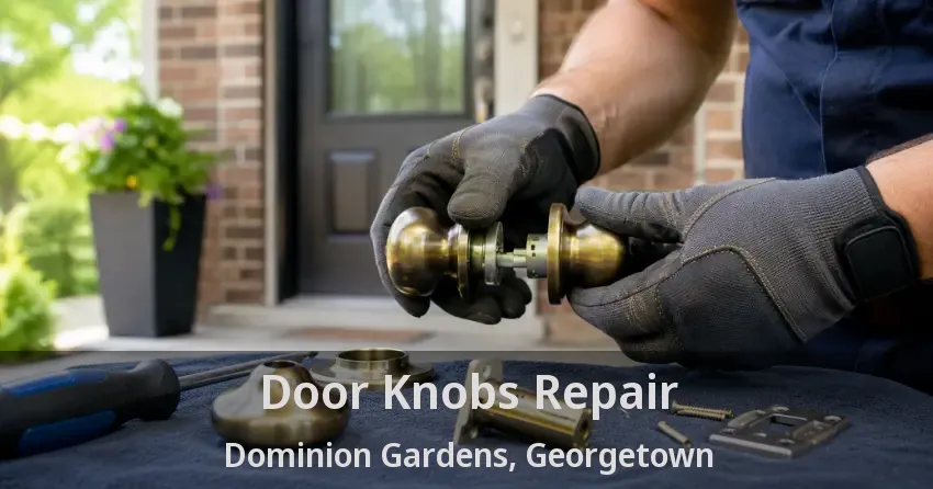 Door Knobs Repair Dominion Gardens, Georgetown - ON