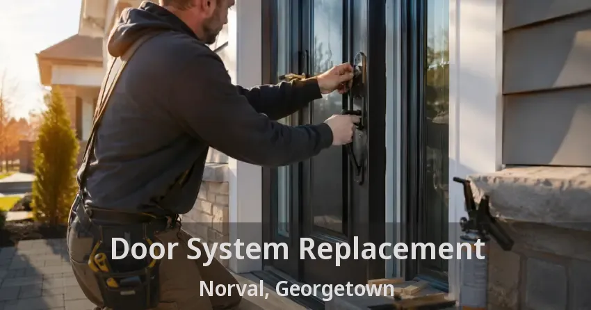 Door System Replacement Norval, Georgetown - ON