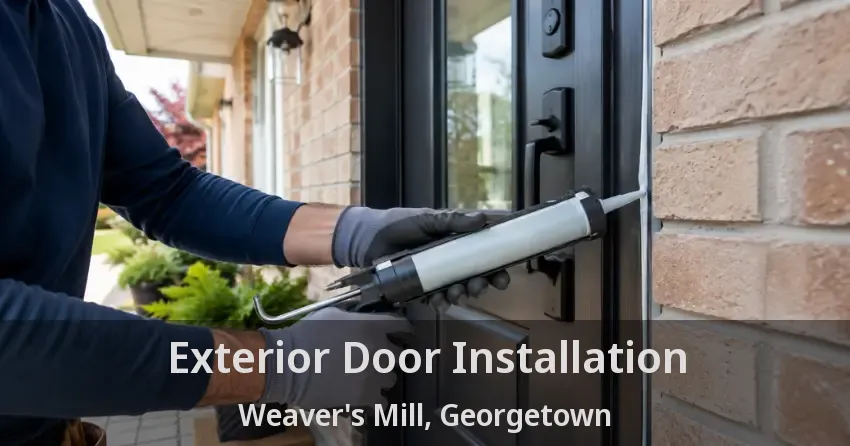 Exterior Door Installation Weaver's Mill, Georgetown - ON