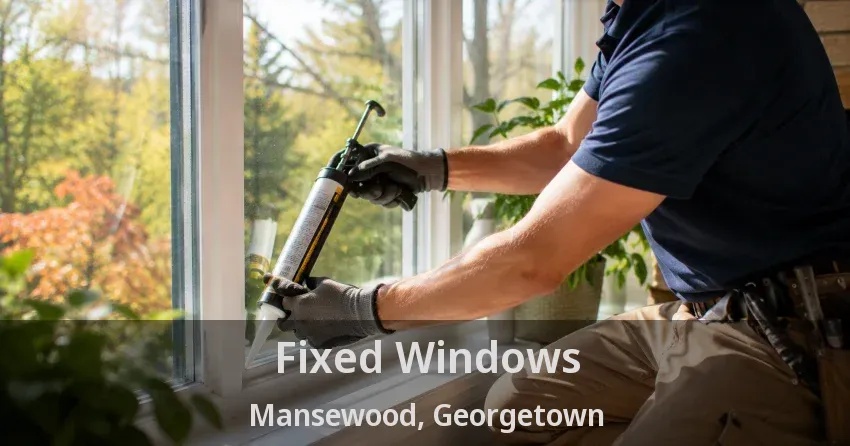 Fixed Windows Mansewood, Georgetown - ON
