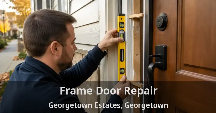 Frame Door Repair Georgetown Estates, Georgetown - ON