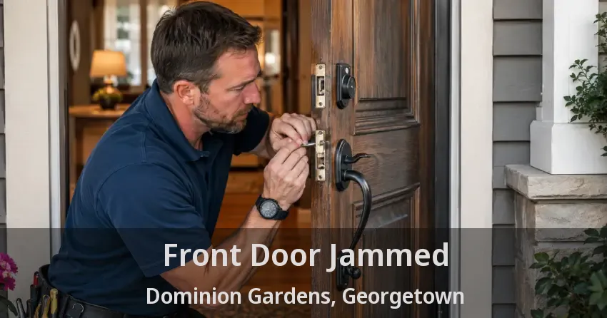 Front Door Jammed Dominion Gardens, Georgetown - ON