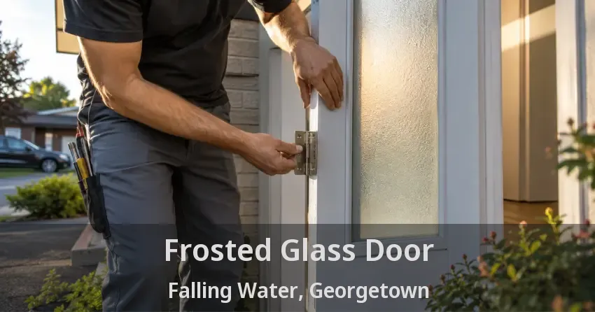 Frosted Glass Door Falling Water, Georgetown - ON