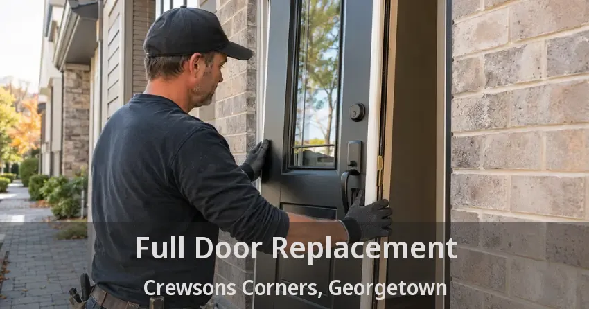 Full Door Replacement Crewsons Corners, Georgetown - ON