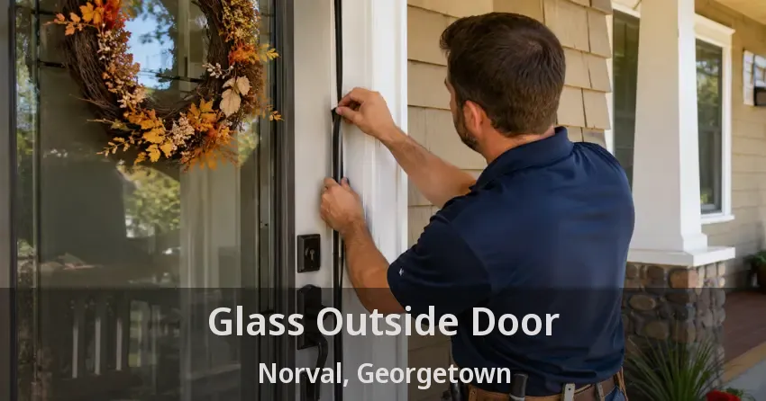 Glass Outside Door Norval, Georgetown - ON