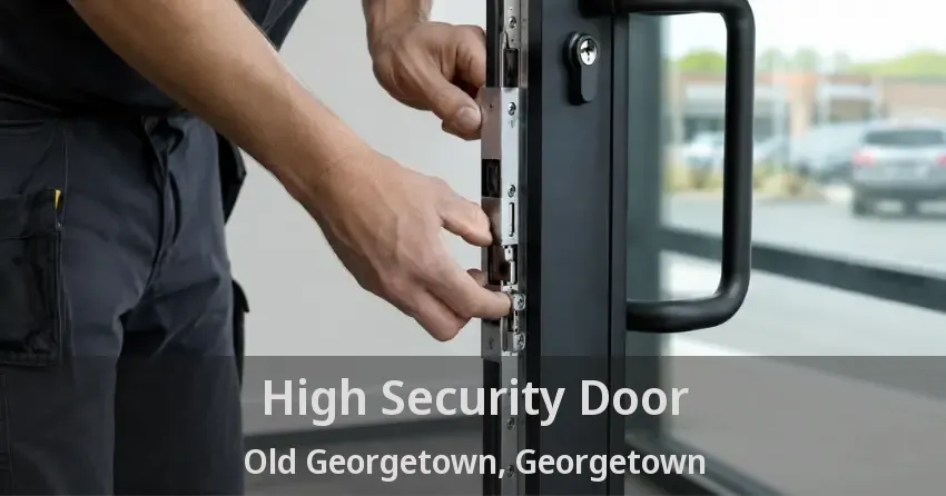 High Security Door Old Georgetown, Georgetown - ON