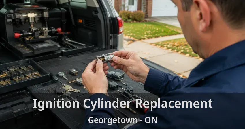 Ignition Cylinder Replacement Georgetown - ON