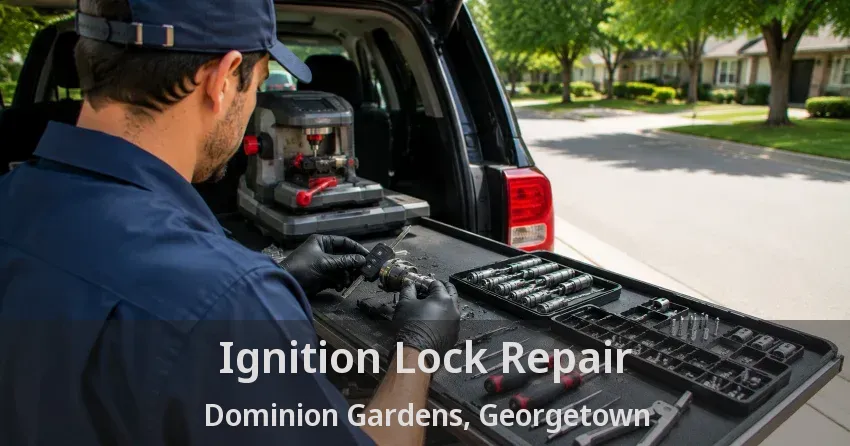 Ignition Lock Repair Dominion Gardens, Georgetown - ON