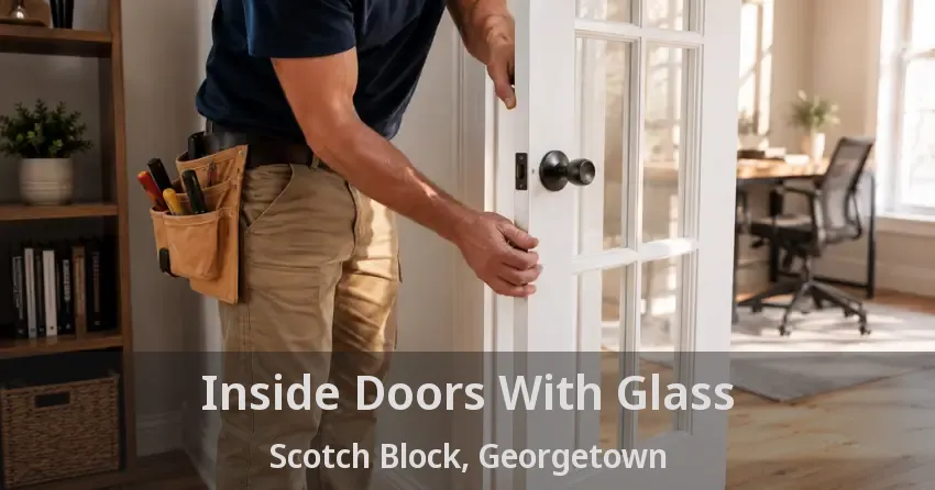 Inside Doors With Glass Scotch Block, Georgetown - ON