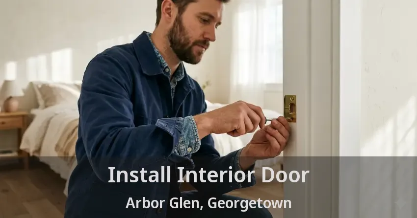 Install Interior Door Arbor Glen, Georgetown - ON