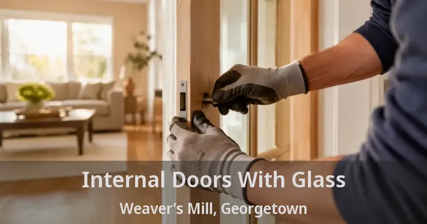 Internal Doors With Glass Weaver's Mill, Georgetown - ON
