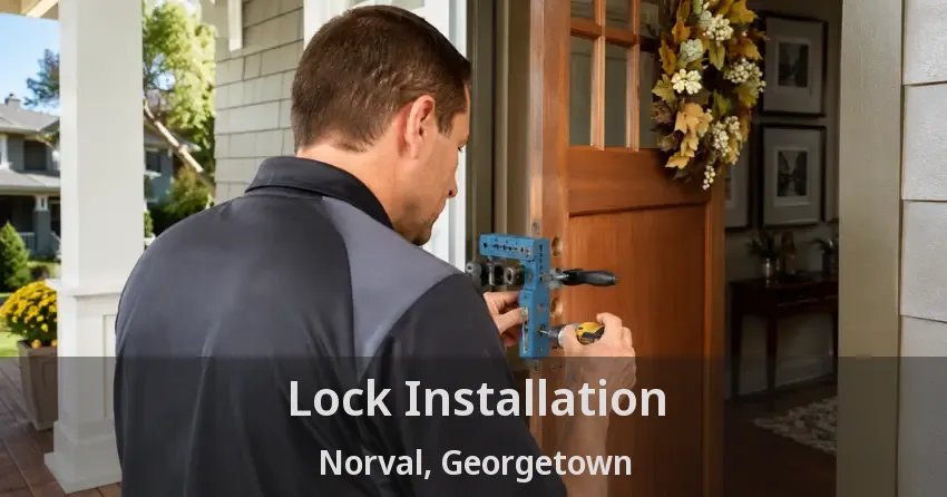 Lock Installation Norval, Georgetown - ON