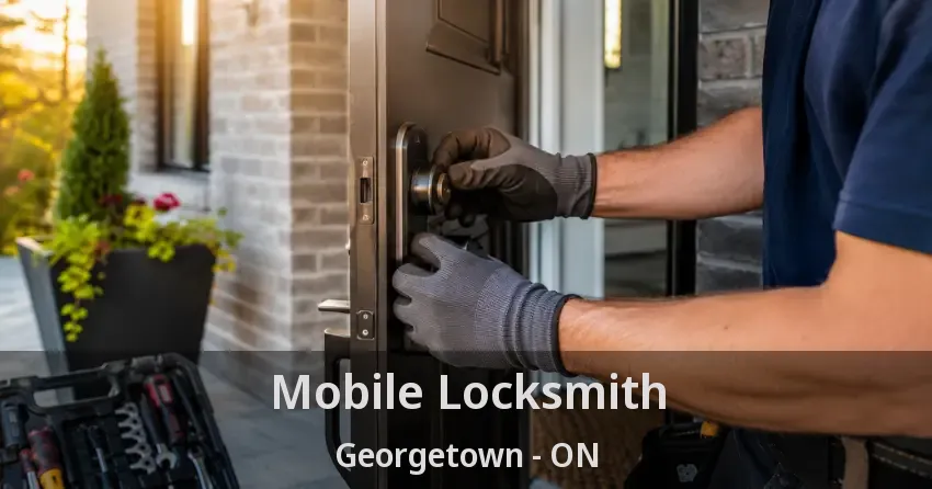 Mobile Locksmith Georgetown - ON