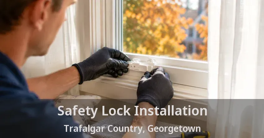 Safety Lock Installation Trafalgar Country, Georgetown - ON
