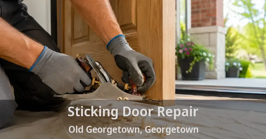 Sticking Door Repair Old Georgetown, Georgetown - ON