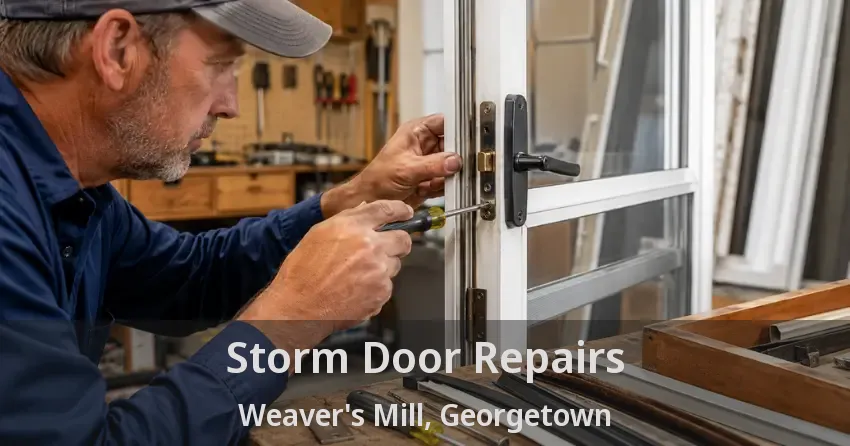 Storm Door Repairs Weaver's Mill, Georgetown - ON