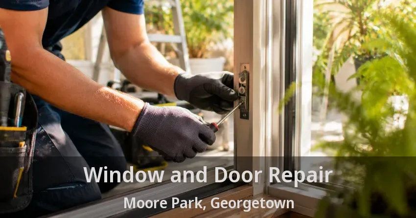 Window and Door Repair Moore Park, Georgetown - ON