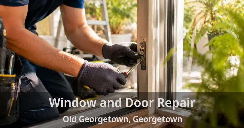 Window and Door Repair Old Georgetown, Georgetown - ON