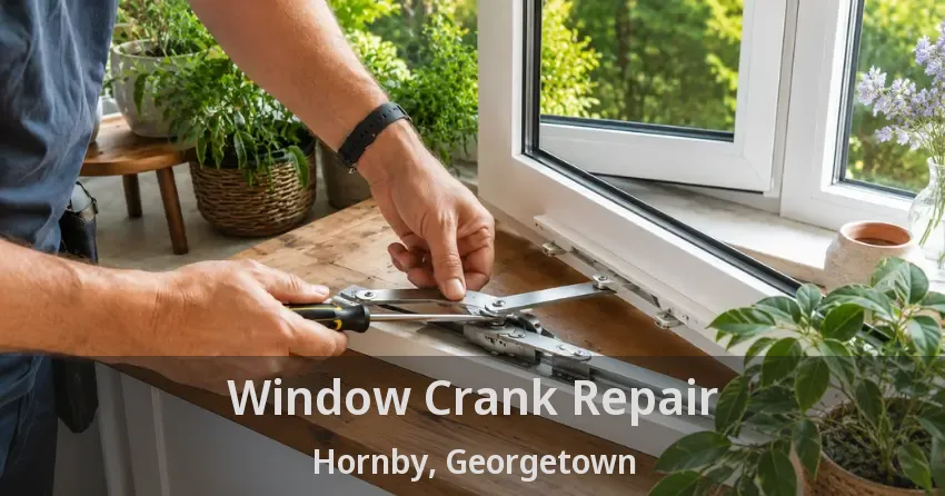 Window Crank Repair Hornby, Georgetown - ON