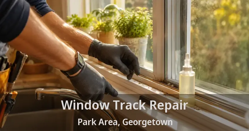 Window Track Repair Park Area, Georgetown - ON